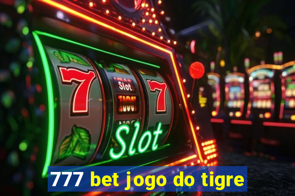 777 bet jogo do tigre